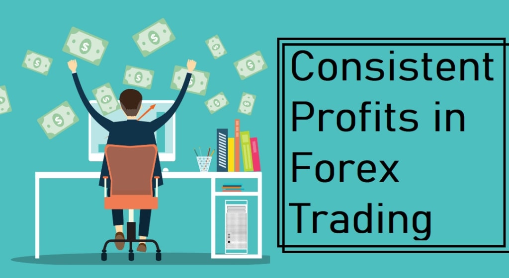 consistent profit forex trading